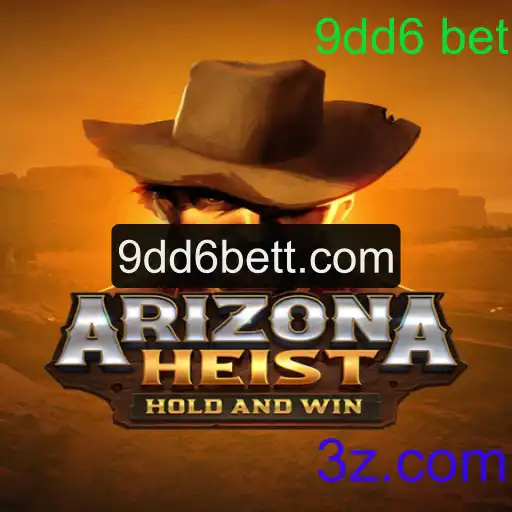 Descubra o Universo Empolgante de ArizonaHeist e a Estratégia 9dd6 bet